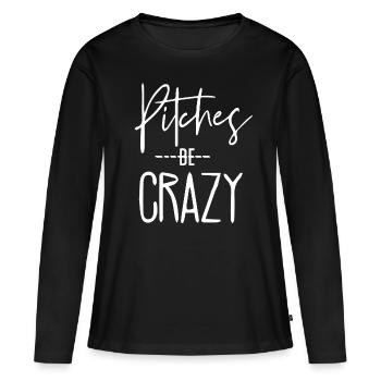 Baseball for Women - Pitches be Crazy - Women's Premium Organic Long Sleeve Shirt - black - Front - Julia (174cm)