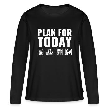 Plan For Today Heavy Equipment Operator Excavatora - Women's Premium Organic Long Sleeve Shirt - black - Front - Julia (174cm)