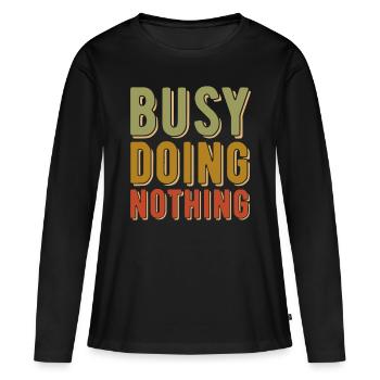 Busy Doing Nothing - Citation amusante - Rétro vintage - T-shirt manches longues Premium bio Femme - noir - Devant - Julia (174cm)