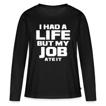 J’avais une vie mais mon travail l’a mangé - bourreau de travail dur w - T-shirt manches longues Premium bio Femme - noir - Devant - Julia (174cm)