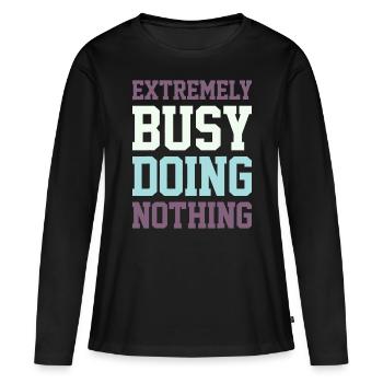 Extremely Busy Doing Nothingsinging - Women's Premium Organic Long Sleeve Shirt - black - Front - Julia (174cm)