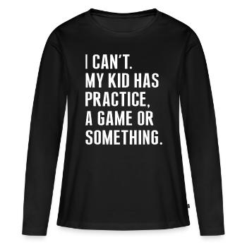 Je ne peux pas que mon enfant ait pratiqué un jeu ou quelque chose de Fu - T-shirt manches longues Premium bio Femme - noir - Devant - Julia (174cm)