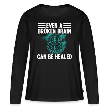 Brain Surgeon Broken Brain Can Be Healed Surgery - Women's Premium Organic Long Sleeve Shirt - black - Front - Julia (174cm)
