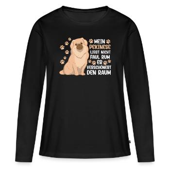 Mein Pekinese ist nicht faul Peking-Palasthund - Frauen Premium Bio Langarmshirt - Schwarz - Vorne - Julia (174cm)