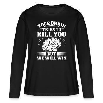Brain Surgeon We Will Win Neurosurgeon Surgery - Women's Premium Organic Long Sleeve Shirt - black - Front - Julia (174cm)
