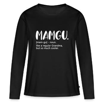 Mamgu for Women Mother's Day idea for Grandma Mamg - Women's Premium Organic Long Sleeve Shirt - black - Front - Julia (174cm)