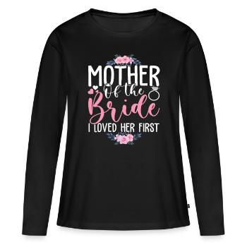 Mutter der Braut Alles Gute zum Muttertag Hochzeit Fam - Frauen Premium Bio Langarmshirt - Schwarz - Vorne - Julia (174cm)