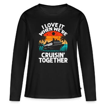 I Love It When We're Cruisin Together Retro Vintag - Women's Premium Organic Long Sleeve Shirt - black - Front - Julia (174cm)