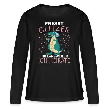 JGA - Fresst Glitzer ihr Langweiler ich Heirate! - Frauen Premium Bio Langarmshirt - Schwarz - Vorne - Julia (174cm)