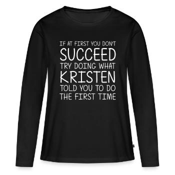 KRISTEN Gift Name Personalized Birthday Funny Chri - Women's Premium Organic Long Sleeve Shirt - black - Front - Julia (174cm)