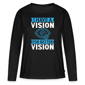 Opticians Have A Vision For Better Vision Optometry - Women's Premium Organic Long Sleeve Shirt - black - Front - Julia (174cm)