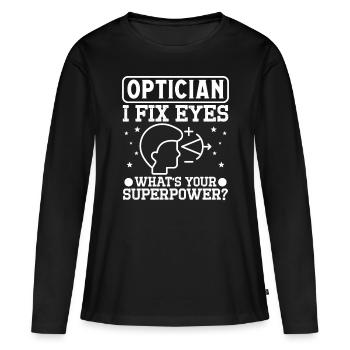 Optician Fix Eyes Optometry Ophthalmologist - Women's Premium Organic Long Sleeve Shirt - black - Front - Julia (174cm)