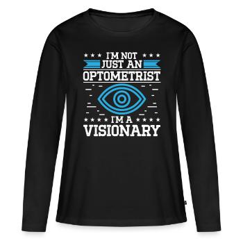 Optician I'm A Visionary Optometry Ophthalmologist - Women's Premium Organic Long Sleeve Shirt - black - Front - Julia (174cm)