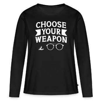 Optician Choose Your Weapon Optometry Ophthalmologist - Women's Premium Organic Long Sleeve Shirt - black - Front - Julia (174cm)