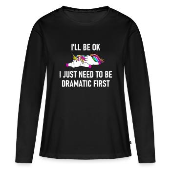 Einhorn: Ich werde in Ordnung sein, ich muss nur dramatische Tannen sein - Frauen Premium Bio Langarmshirt - Schwarz - Vorne - Julia (174cm)