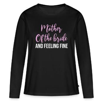 Brides Mom Mother Of The Bride Brautmutter Shirt - Frauen Premium Bio Langarmshirt - Schwarz - Vorne - Julia (174cm)