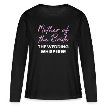Brides Mom Mother Of The Bride Brautmutter Shirt - Frauen Premium Bio Langarmshirt - Schwarz - Vorne - Julia (174cm)