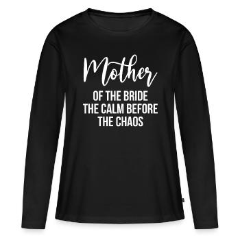 Brides Mom Mother Of The Bride Mutter Der Braut - Women's Premium Organic Long Sleeve Shirt - black - Front - Julia (174cm)