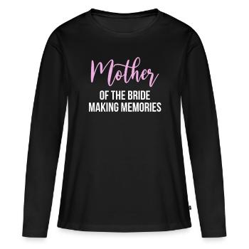 Brides Mom Mother Of The Bride Mutter Der Braut - Women's Premium Organic Long Sleeve Shirt - black - Front - Julia (174cm)