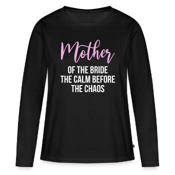 Brides Mom Mother Of The Bride Mutter Der Braut - Women's Premium Organic Long Sleeve Shirt - black - Front - Julia (174cm)