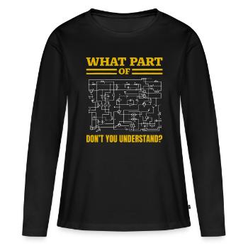 Quelle partie de Don’t You Comunderstand, Funny Electrici - T-shirt manches longues Premium bio Femme - noir - Devant - Julia (174cm)