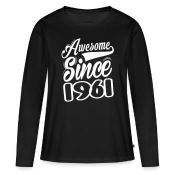 Awesome Since 1961 - Frauen Premium Bio Langarmshirt - Schwarz - Vorne - Julia (174cm)
