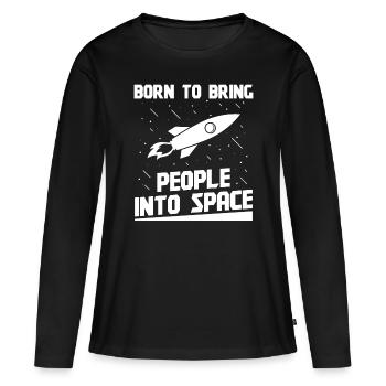 Space Engineer Born To Bring People Into Space - Women's Premium Organic Long Sleeve Shirt - black - Front - Julia (174cm)