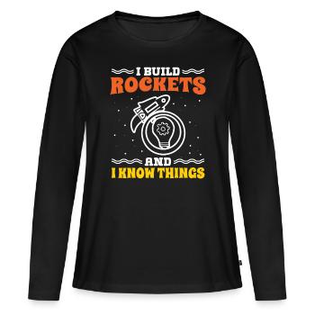 Aerospace Engineer Build Rockets And I Know Things - Women's Premium Organic Long Sleeve Shirt - black - Front - Julia (174cm)
