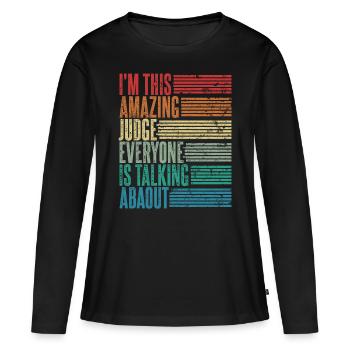 Vintage Juge Juge Cadeau Rétro - T-shirt manches longues Premium bio Femme - noir - Devant - Julia (174cm)