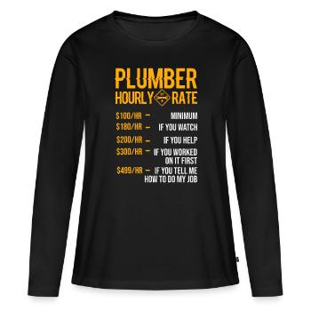 Funny Plumber Men Plumber Hourly Rate Plumber - Women's Premium Organic Long Sleeve Shirt - black - Front - Julia (174cm)