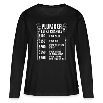 Plumber Extra Charges Plumbing Tool Pipe Hobbyis C - Women's Premium Organic Long Sleeve Shirt - black - Front - Julia (174cm)