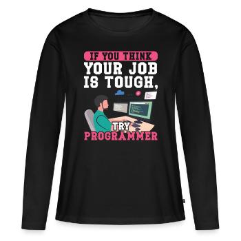 Softwareentwickler Try Programmer Programmierer - Frauen Premium Bio Langarmshirt - Schwarz - Vorne - Julia (174cm)