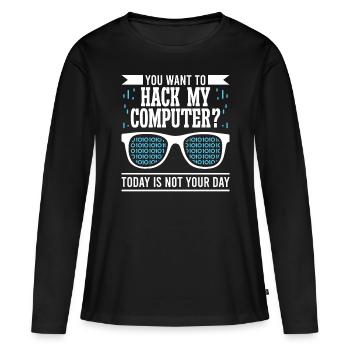 Softwareentwickler You Want To Hack My Computer - Frauen Premium Bio Langarmshirt - Schwarz - Vorne - Julia (174cm)