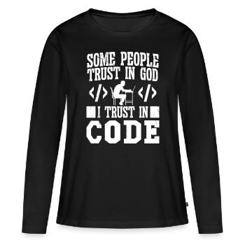 Softwareentwickler I Trust In Code Programmierer - Frauen Premium Bio Langarmshirt - Schwarz - Vorne - Julia (174cm)