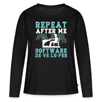 Softwareentwickler Repeat After Me Programmierer - Frauen Premium Bio Langarmshirt - Schwarz - Vorne - Julia (174cm)