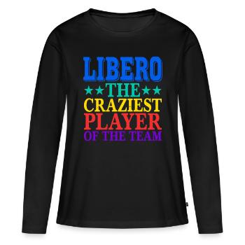 Libero, The Craziest Player Of The Team 2 - Women's Premium Organic Long Sleeve Shirt - black - Front - Julia (174cm)