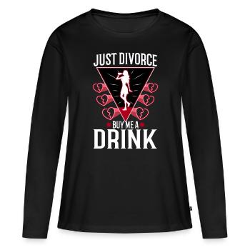 Just divorced buy me a drink - Women's Premium Organic Long Sleeve Shirt - black - Front - Julia (174cm)