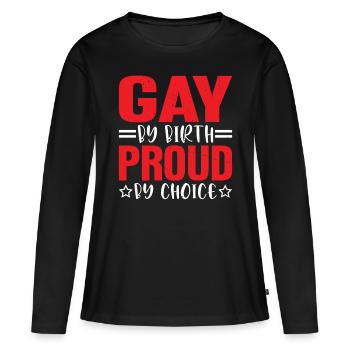 Gay By Birth Proud By Choice 3 - Frauen Premium Bio Langarmshirt - Schwarz - Vorne - Julia (174cm)