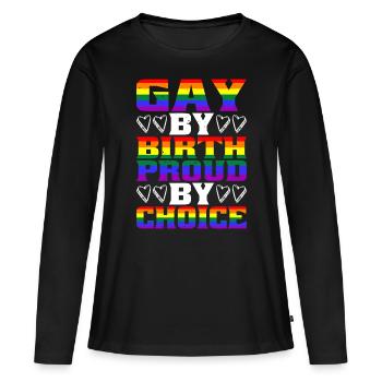 Gay By Birth Proud By Choice - Frauen Premium Bio Langarmshirt - Schwarz - Vorne - Julia (174cm)