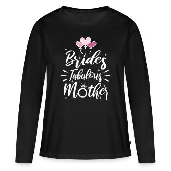 Brides fabulous mother - Frauen Premium Bio Langarmshirt - Schwarz - Vorne - Julia (174cm)
