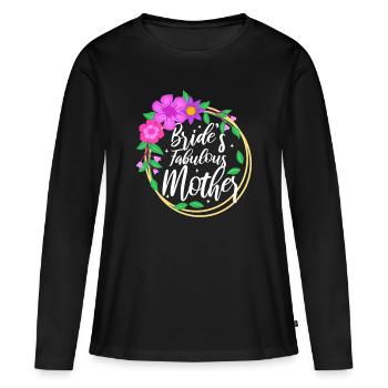Brides fabulous mother - Women's Premium Organic Long Sleeve Shirt - black - Front - Julia (174cm)