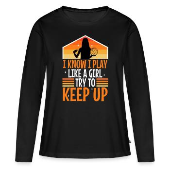 I know i play like a girl volleyball - Frauen Premium Bio Langarmshirt - Schwarz - Vorne - Julia (174cm)
