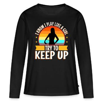 I know i play like a girl volleyball - Frauen Premium Bio Langarmshirt - Schwarz - Vorne - Julia (174cm)
