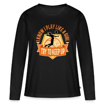 I know i play like a girl volleyball - Frauen Premium Bio Langarmshirt - Schwarz - Vorne - Julia (174cm)