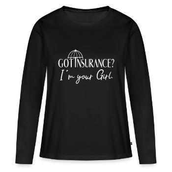 Got Insurance Im Your Girl Insurance Broker Gift - Frauen Premium Bio Langarmshirt - Schwarz - Vorne - Julia (174cm)