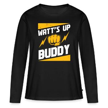 Elektriker Watt's Up Buddy Elektroingenieur - Frauen Premium Bio Langarmshirt - Schwarz - Vorne - Julia (174cm)