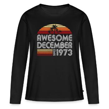 50th Birthday Vintage Awesome December 1973 - Women's Premium Organic Long Sleeve Shirt - black - Front - Julia (174cm)