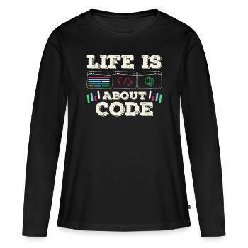 Im Leben Geht Es Um Code Coder Coding - Frauen Premium Bio Langarmshirt - Schwarz - Vorne - Julia (174cm)