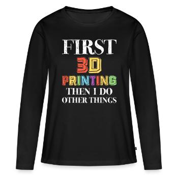 D’abord l’impression 3D, puis je fais d’autres choses buse - T-shirt manches longues Premium bio Femme - noir - Devant - Julia (174cm)