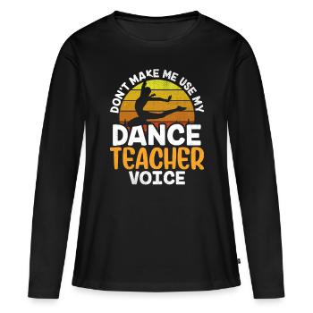 Mon professeur de danse Voix Professeur de danse École de danse - T-shirt manches longues Premium bio Femme - noir - Devant - Julia (174cm)